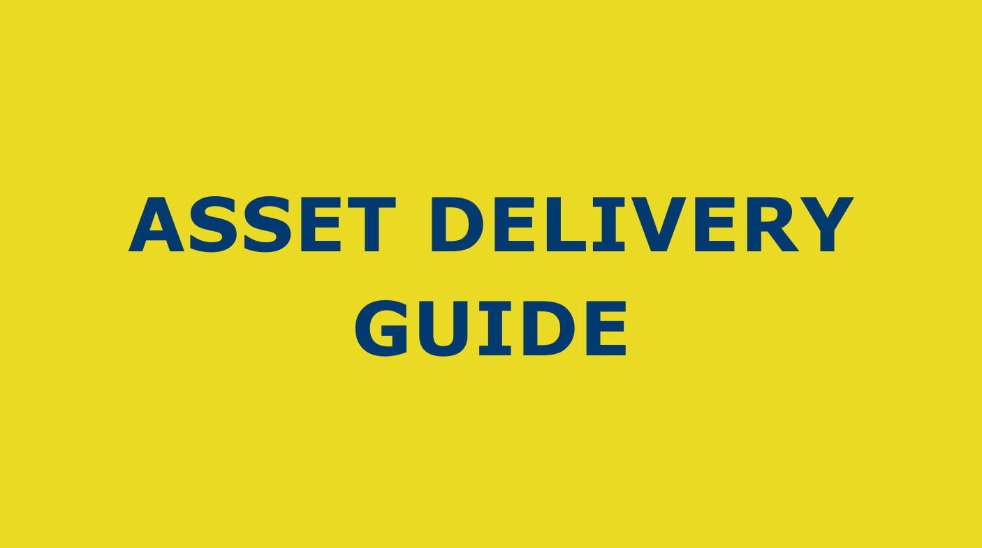 ASSET DELIVERY GUIDE
