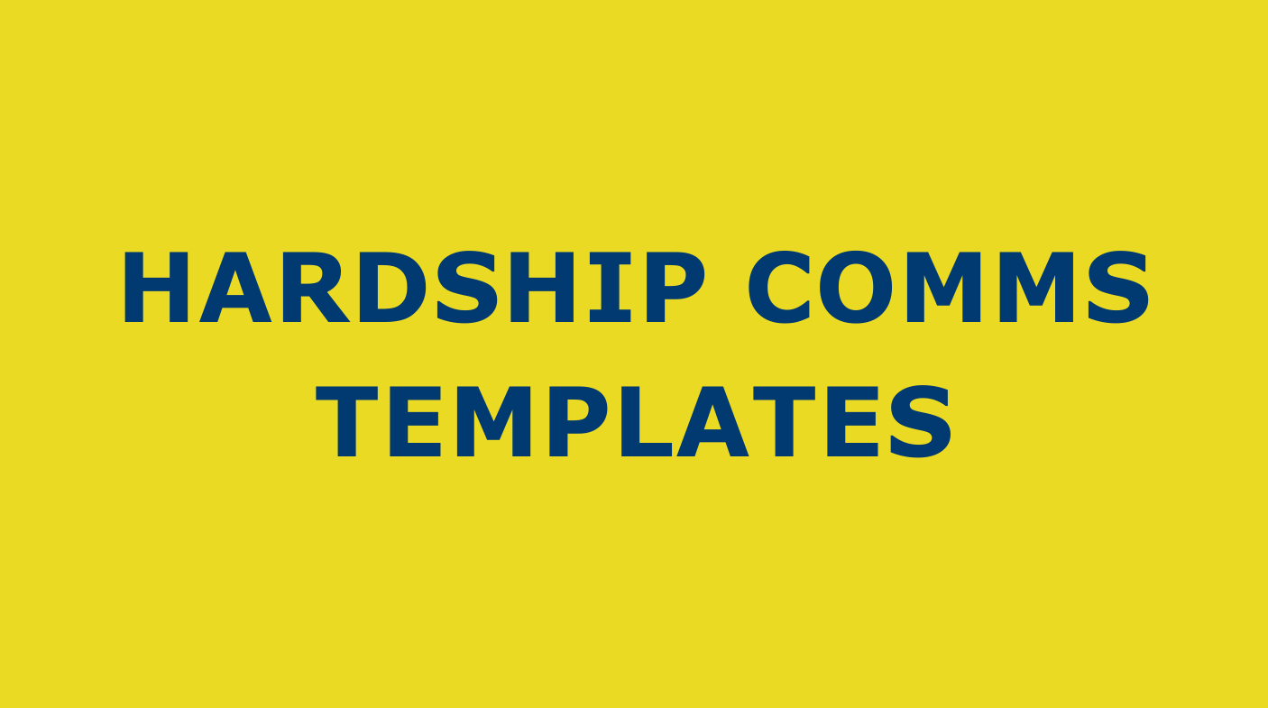 HARDSHIP COMMS TEMPLATES